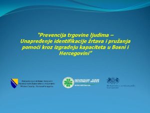 Prevencija trgovine ljudima Unapreenje identifikacije rtava i pruanja