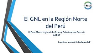 El GNL en la Regin Norte del Per