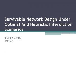 Survivable Network Design Under Optimal And Heuristic Interdiction