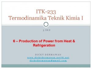 ITK233 Termodinamika Teknik Kimia I 3 SKS 6