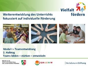 Seite 1 Weiterentwicklung des Unterrichts fokussiert auf individuelle