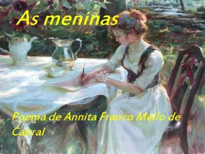 As meninas Poema de Annita Franco Mello de