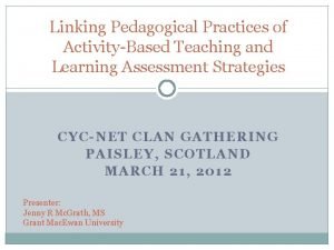 Linking Pedagogical Practices of ActivityBased Teaching and Learning