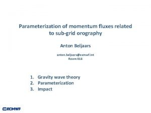 Parameterization of momentum fluxes related to subgrid orography