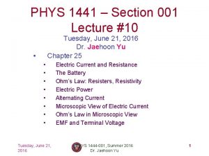 PHYS 1441 Section 001 Lecture 10 Tuesday June