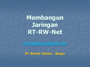 Membangun Jaringan RTRWNet michaelsunggiardi com PT Bo Net