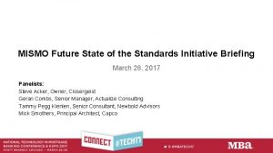 MISMO Future State of the Standards Initiative Briefing