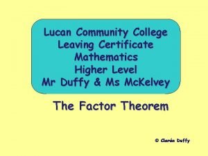 Factor theorem leaving cert
