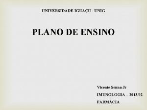 UNIVERSIDADE IGUAU UNIG PLANO DE ENSINO Vicente Senna