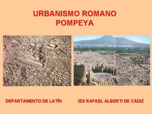 URBANISMO ROMANO POMPEYA DEPARTAMENTO DE LATN IES RAFAEL