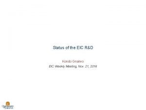 Status of the EIC RD Kondo Gnanvo EIC