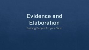 Evidence and elaboration practice