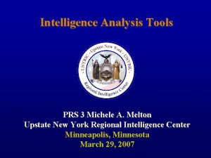 Intelligence Analysis Tools PRS 3 Michele A Melton