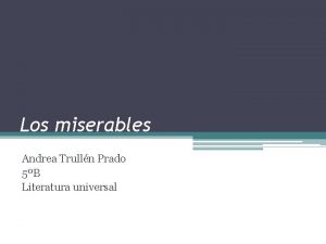 Los miserables Andrea Trulln Prado 5B Literatura universal