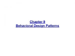 Chapter 9 Behavioral Design Patterns Requirements Analysis Process