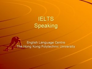 IELTS Speaking English Language Centre The Hong Kong