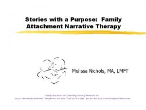 Stories with a Purpose Family Attachment Narrative Therapy