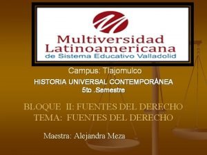 Campus Tlajomulco HISTORIA UNIVERSAL CONTEMPORNEA 5 to Semestre