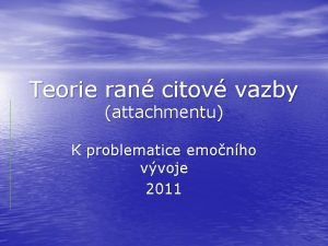 Teorie citové vazby Teorie citové vazby