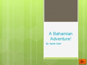 A Bahamian Adventure By Sarah Clark Teacher Page