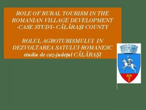 ROLE OF RURAL TOURISM IN THE ROMANIAN VILLAGE