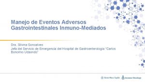 Manejo de Eventos Adversos Gastrointestinales InmunoMediados Dra Silvina