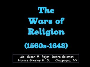 The Wars of Religion 1560 s1648 Ms Susan