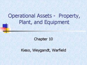 Operational Assets Property Plant and Equipment Chapter 10