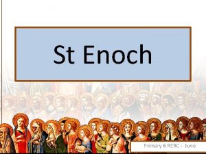 Who was st enoch