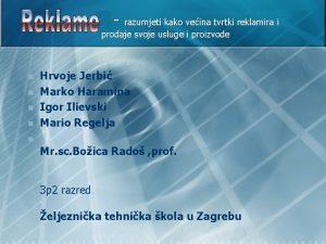 razumjeti kako veina tvrtki reklamira i prodaje svoje