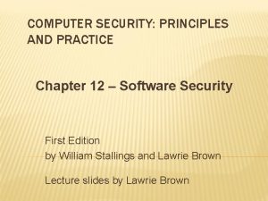 COMPUTER SECURITY PRINCIPLES AND PRACTICE Chapter 12 Software