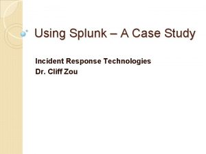 Incident response technologies