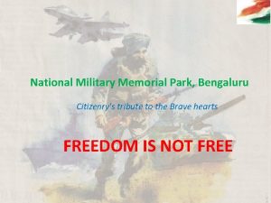 National Military Memorial Park Bengaluru Citizenrys tribute to
