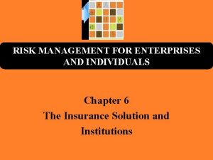 Risk management for enterprises and individuals