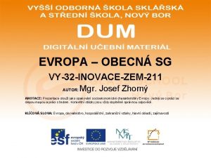 EVROPA OBECN SG VY32 INOVACEZEM211 AUTOR Mgr Josef