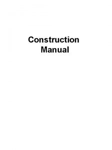 Construction Manual INDEX 1 Overview 2 Before Construction