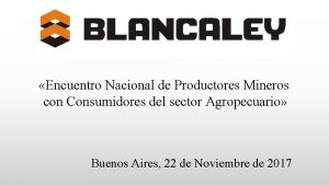 Encuentro Nacional de Productores Mineros con Consumidores del