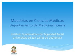 Maestras en Ciencias Mdicas Departamento de Medicina Interna