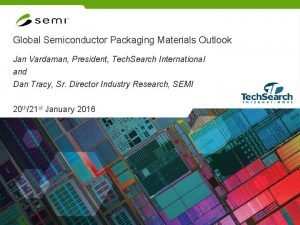 Global semiconductor packaging materials outlook
