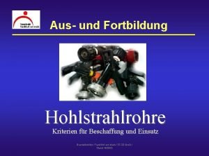 Aus und Fortbildung Hohlstrahlrohre Kriterien fr Beschaffung und