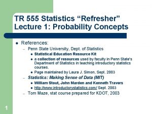 TR 555 Statistics Refresher Lecture 1 Probability Concepts
