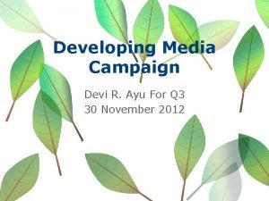 Developing Media Campaign Devi R Ayu For Q