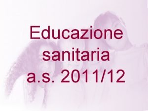 Educazione sanitaria a s 201112 I pidocchi del