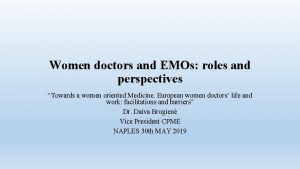 Women doctors and EMOs roles and perspectives Towards