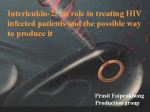 Interleukin2 Its role in treating HIV infected patients