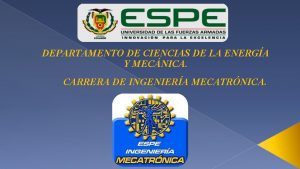 DEPARTAMENTO DE CIENCIAS DE LA ENERGA Y MECNICA