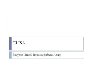 ELISA Enzyme Linked Immunosorbent Assay Definitions Antibodies also