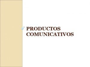 Productos comunicativos