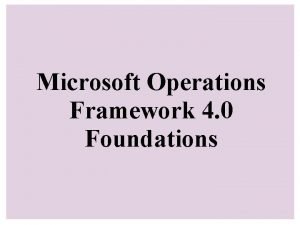 Microsoft operation framework