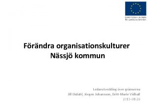 Frndra organisationskulturer Nssj kommun Ledarutveckling ver grnserna Jill